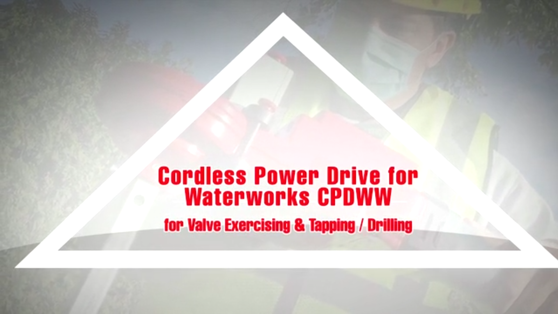 Cordless Power Drive for Waterworks Set-Up